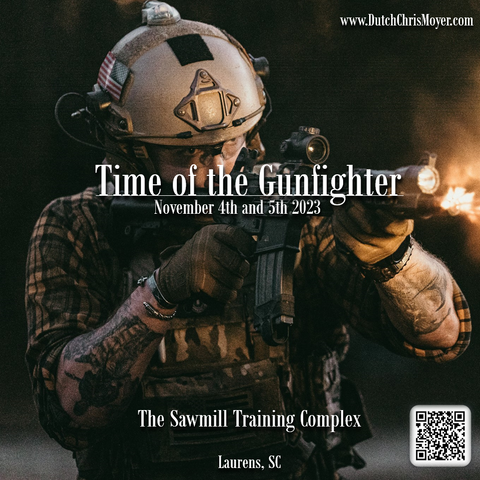 2023: 11/04/23 - 11/05/23 The Time of the Gunfighter Proper Tactical Training ™ The Sawmill - SC